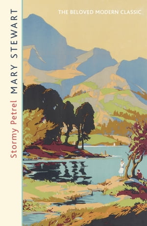 Stormy Petrel The gripping classic of love and adventure in the Scottish Hebrides from the Queen of the Romantic Mystery【電子書籍】 Mary Stewart