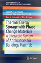 Thermal Energy Storage with Phase Change Materials A Literature Review of Applications for Buildings Materials【電子書籍】 Jo o M.P.Q. Delgado