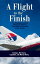 A Flight to the Finish The Disappearance of Malaysian Airlines Flight MH 370 into the Indian OceanŻҽҡ[ Craig L. Barnum ]