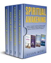 Spiritual Awakening: 4 books in 1: A guide to awakening and healing yourself with Zen for Beginners, Chakras for Beginners, Zen for Beginners, Mindfulness Buddhism for Beginners【電子書籍】 Susan Mori