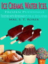 ŷKoboŻҽҥȥ㤨Ice Creams, Water Ices, Frozen Puddings Together with Refreshments for all Social Affairs Original Recipes with linked TOCŻҽҡ[ Sarah Tyson Heston Rorer ]פβǤʤ266ߤˤʤޤ