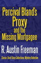 Percival Bland's Proxy and The Missing Mortgagee