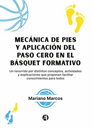 Mecánica de pies y aplicación del Paso Cero en el Básquet formativo