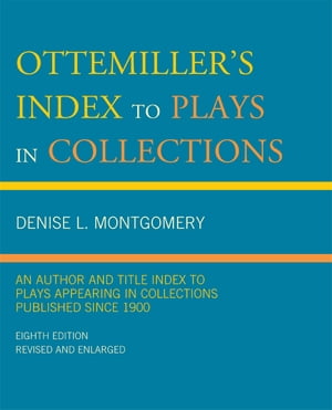 Ottemiller's Index to Plays in Collections