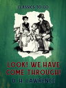 Look We Have Come Through 【電子書籍】 D. H. Lawrence