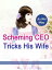 Scheming CEO Tricks His Wife Volume 4Żҽҡ[ Jiu WeiMiao ]