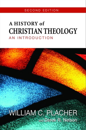 A History of Christian Theology, Second Edition