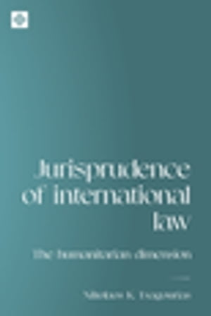 Jurisprudence of international law The humanitarian dimension