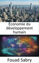 ?conomie du d?veloppement humain Favoriser la prosp?rit?, l'?galit? et le bien-?...