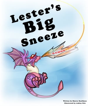 Lester's Big Sneeze