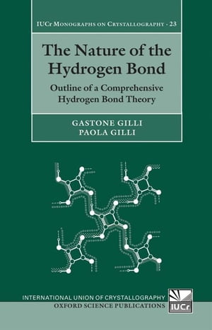 The Nature of the Hydrogen Bond Outline of a Comprehensive Hydrogen Bond TheoryŻҽҡ[ Gastone Gilli ]