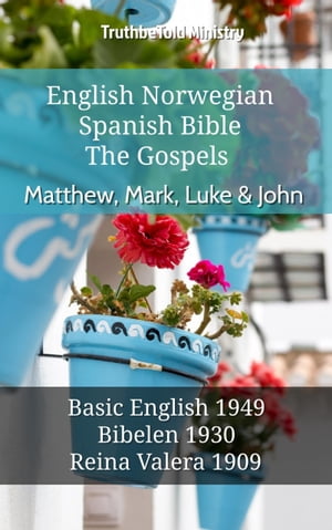 English Norwegian Spanish Bible - The Gospels - Matthew, Mark, Luke & John