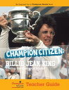 Champion Citizen Billie Jean King Teacher Guide【