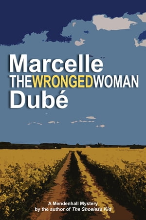 The Wronged Woman Book 6 of the Mendenhall Mystery series【電子書籍】[ Marcelle Dub? ]