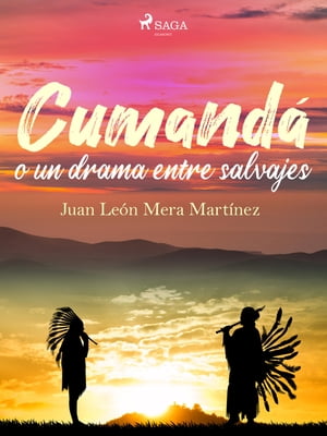 Cumand? o un drama entre salvajesŻҽҡ[ Juan Le?n Mera ]