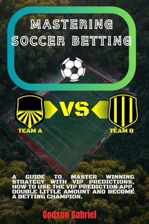 Mastering soccer betting