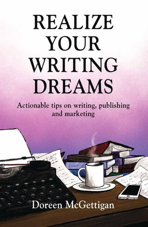 REALIZE YOUR WRITING DREAMS