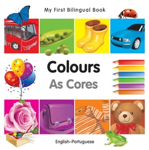 My First Bilingual Book?Colours (English?Portuguese)【電子書籍】[ Milet Publishing ]