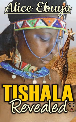 Tishala Revealed