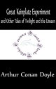 ŷKoboŻҽҥȥ㤨Great Keinplatz Experiment and Other Tales of Twilight and the Unseen (AnnotatedŻҽҡ[ Arthur Conan Doyle ]פβǤʤ99ߤˤʤޤ