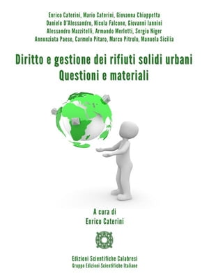 Diritto e gestione dei rifiuti solidi urbani. Questioni e materiali