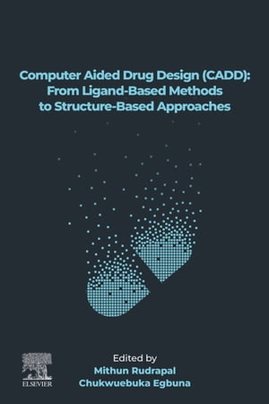 Computer Aided Drug Design (CADD): From Ligand-Based Methods to Structure-Based Approaches