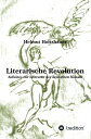 Literarische Revolution Aufs tze zur Literatur der deutschen Klassik【電子書籍】 Helmut Holtzhauer