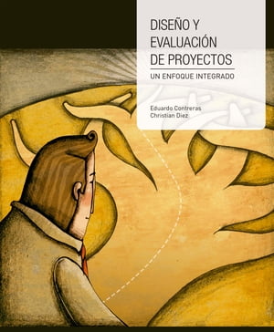 Dise?o y evaluaci?n de proyectos Un enfoque integrado