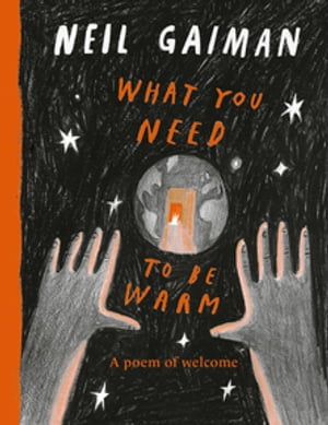 What You Need to Be Warm【電子書籍】[ Neil Gaiman ]