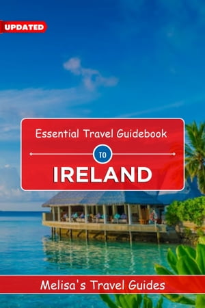 Essential Travel Guidebook to Ireland (UPDATED)