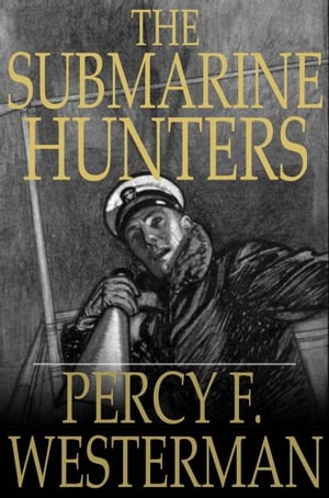 The Submarine Hunters