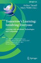 Tomorrow's Learning: Involving Everyone. Learning with and about Technologies and Computing 11th IFIP TC 3 World Conference on Computers in Education, WCCE 2017, Dublin, Ireland, July 3-6, 2017, Revised Selected Papers【電子書籍】