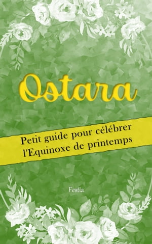 Ostara : petit guide pour c?l?brer l'Equinoxe de printemps