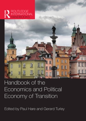 Handbook of the Economics and Political Economy of TransitionŻҽҡ