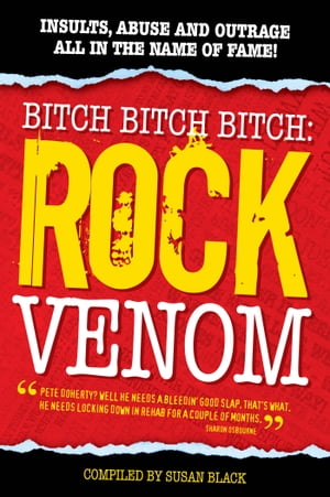 Rock Venom: Insults Abuse And Outrage