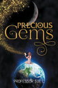 Precious Gems【電子書籍】[ Professor Sue-C ]