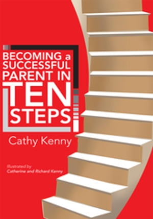 Becoming a Successful Parent in Ten Steps