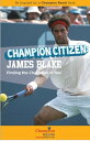 Champion Citizen James Blake Finding the Champio