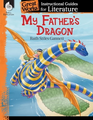 My Father's Dragon: Instructional Guides for Literature