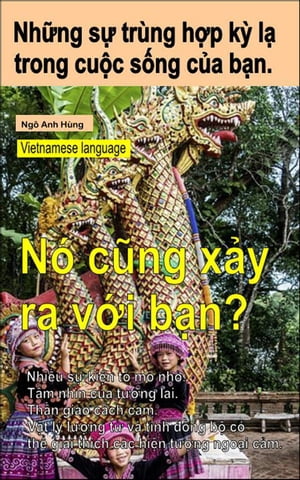 Nh?ng s? tr?ng h?p k? l? trong cu?c s?ng c?a b?n. Nhi?u s? ki?n t? m? nh?. T?m nh?n c?a t??ng lai. Th?n giao c?ch c?m. N? c?ng x?y ra v?i b?n?【電子書籍】[ Ng? Anh H?ng ]