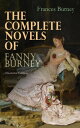 The Complete Novels of Fanny Burney (Illustrated Edition) Victorian Classics, Including Evelina, Cecilia, Camilla The Wanderer, With Author 039 s Biography【電子書籍】 Frances Burney