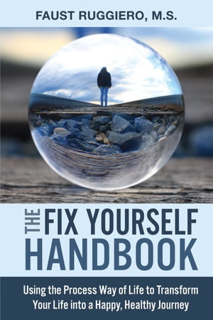 The Fix Yourself Handbook Using the Process Way 