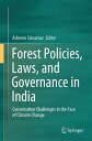 Forest Policies, Laws, and Governance in India Conservation Challenges in the Fa...
