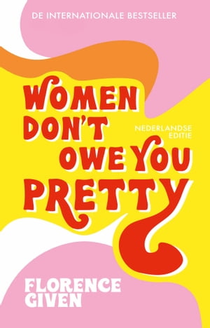 Women Don't Owe You Pretty【電子書籍】[ Florence Given ]