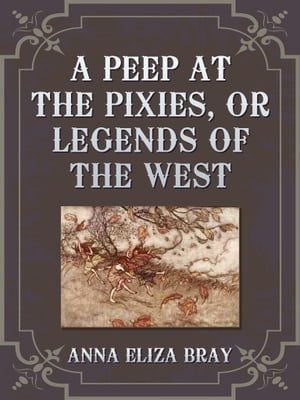 A Peep At The Pixies Or Legends Of The West