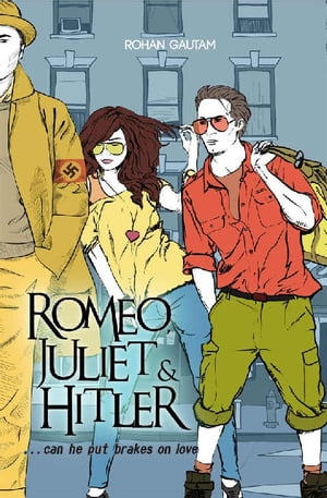 Romeo,Juliet& Hitler