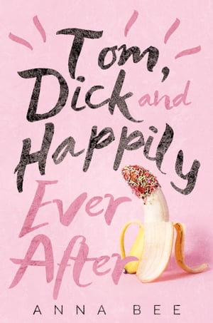 Tom, Dick and Happily Ever After