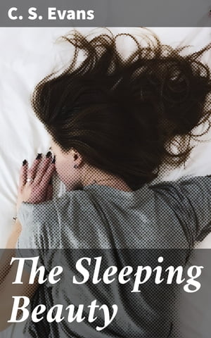 The Sleeping Beauty【電子書籍】[ C. S. Eva