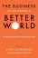 The Business of Building a Better World