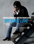 ON THE ROAD 2005 “MY FIRST LOVE”【電子書籍】[ 浜田省吾 ]